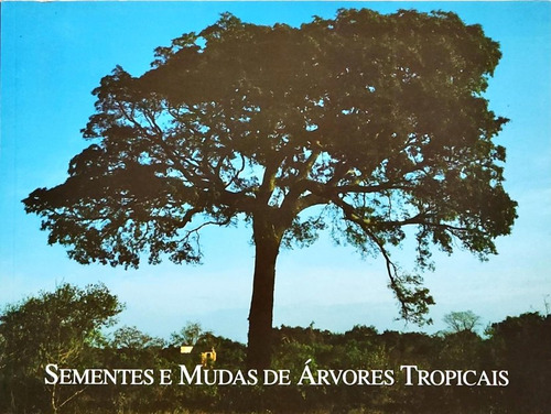 Livro Sementes E Mudas De Árvores Tropicais