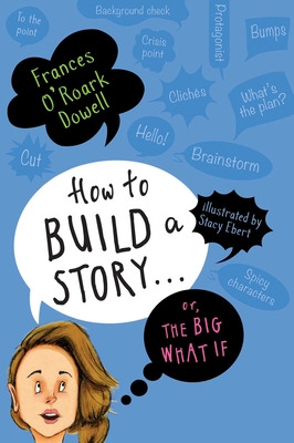 Libro How To Build A Story . . . Or, The Big What If - Do...
