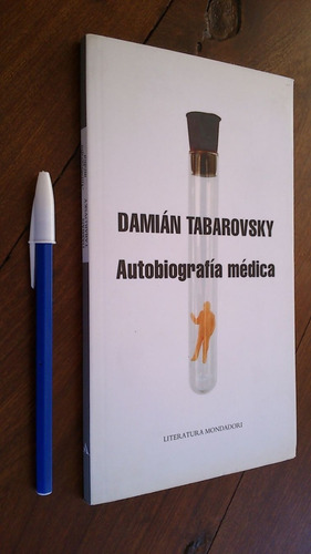 Autobiografía Médica - Damián Tabarovsky