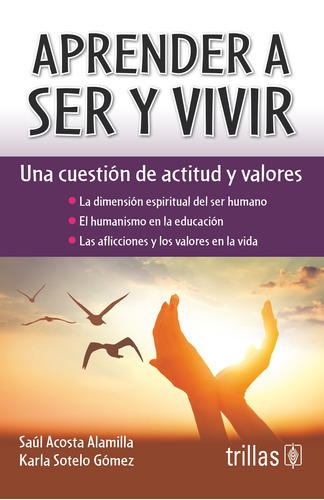 Aprender A Ser Y Vivir Una Cuestion Editorial Trillas