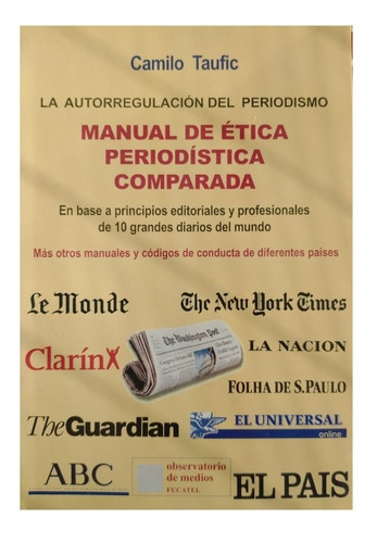 Manual De Ética Periodística Comparada, Camilo Taufic