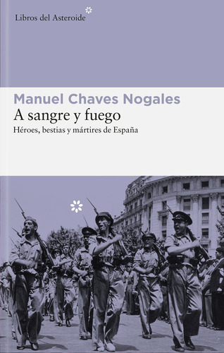 A Sangre Y Fuego - Manuel Chaves Nogales