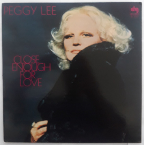 Lp Vinil (nm) Peggy Lee Close Enough For Love 1a Ed Us 1979