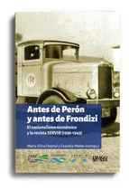 Comprar Antes De Peron Y Antes De Frondizi - Graciela Mateo