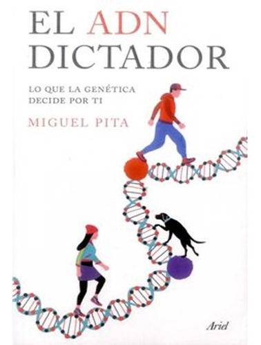 El Adn Dictador. Miguel Pita, De Miguel Pita. Editorial Ariel, Tapa Blanda, Edición Ariel En Español, 2013