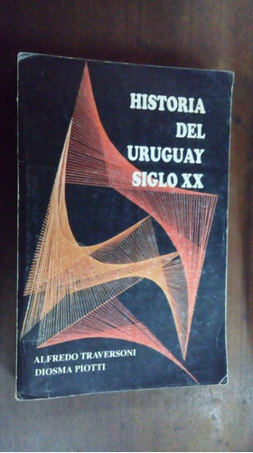 Libro  Historia Del Uruguay Siglo Xx 