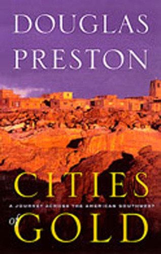 Libro: Cities Of Gold: A Journey Across The American