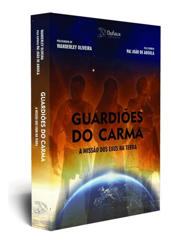 Guardiões Do Carma: A Missão Dos Exus Na Terra