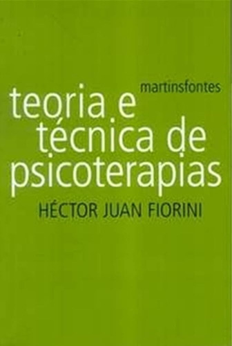 Teoria E Técnica De Psicoterapias - Héctor Juan Fiorini