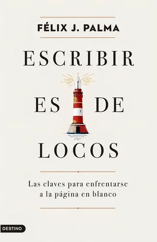 Escribir Es De Locos, De Palma, Félix J.. Editorial Ediciones Destino, Tapa Blanda En Español