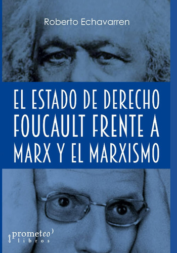 Libro: El Estado De Derecho: Foucault Frente A Marx Y El Mar