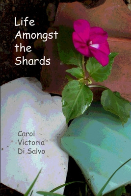 Libro Life Amongst The Shards - Di Salvo, Carol Victoria