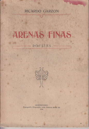 1910 Poesia Uruguay Arenas Finas Por Ricardo Garzon Escaso