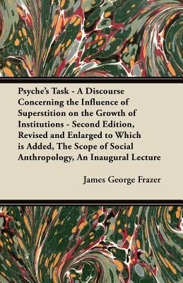 Libro Psyche's Task - A Discourse Concerning The Influenc...