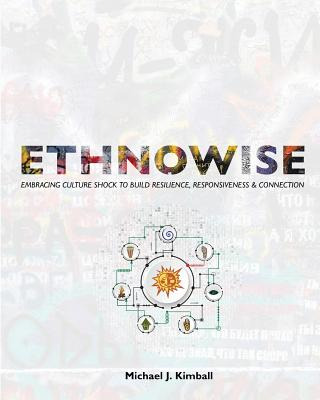 Libro Ethnowise: Embracing Culture Shock To Build Resilie...