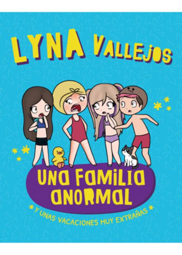 Libro Una Familia Anormal. Y Unas Vacaciones Muy Extrañas