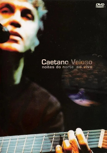 Dvd Caetano Veloso - Noites Do Norte Ao Vivo