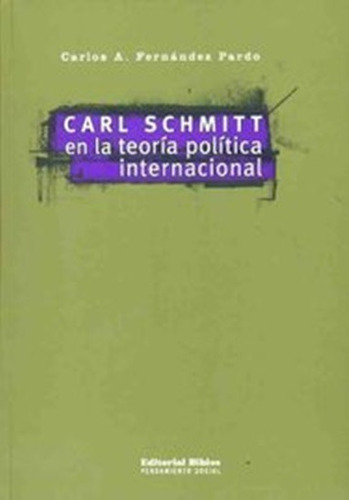 Carl Schmitt En La Teoria Politica Internacional Pardo