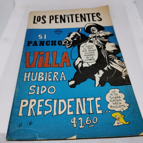 Comic Los Penitentes Si Pancho Villa Hubiera Sido Presidente