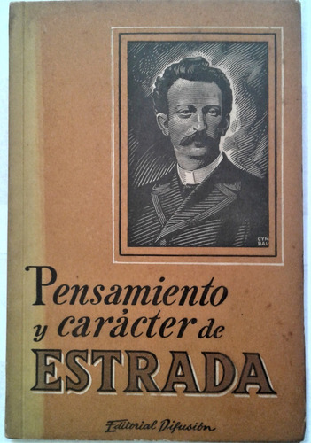 Pensamiento Y Caracter De Estrada - M. Alvarez Lijo - 1944