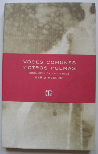 Merlino Mario / Voces Comunes Y Otros Poemas / Fce