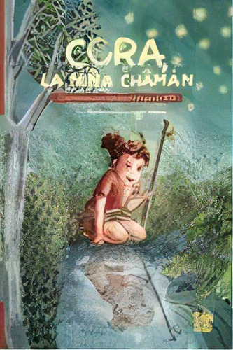 Cora, La Niãâa Chaman, De Porteros, Pat. Editorial Babidi-bu Libros En Español