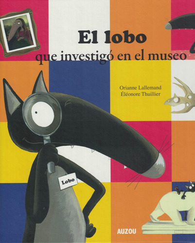 Lobo Que Investigo En El Museo (td), El - Lallemand, Orianne