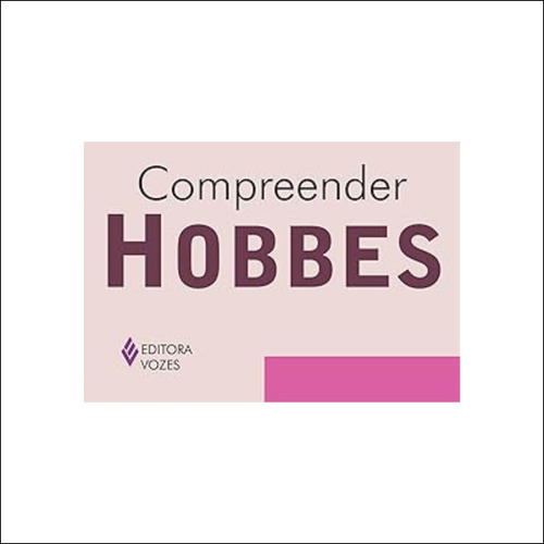 Livro Compreender Hobbes de Stephen J. Finn Da Série Compreender Da Editora Vozes Capa Mole