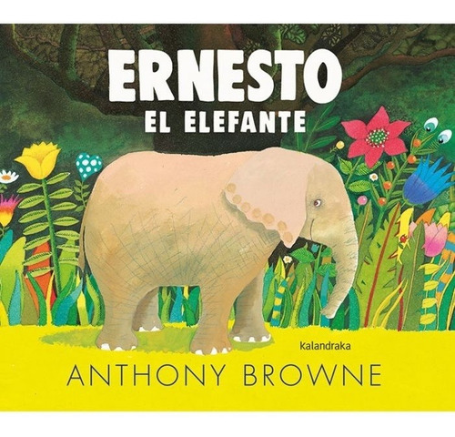 Ernesto El Elefante - Browne, Anthony