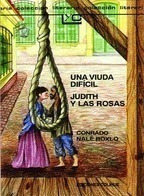 Una Viuda Difícil. Judith Y Las Rosas. Conrado Nalé Roxlo