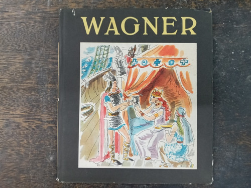 Wagner * Alejandro Hunt * Ilust. Andre Dugo * Edhasa 1946 *