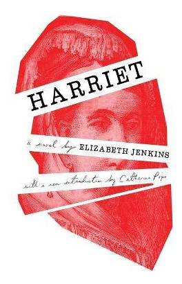 Harriet (valancourt 20th Century Classics) - Elizabeth Je...