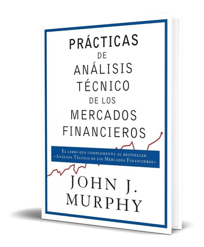 Libro Prácticas De Analisis Tecnico De Mercados Financieros