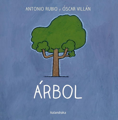 Árbol - Kalandraka - Antonio Rubio Herrero