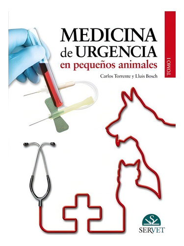 Torrente - Medicina De Urgencia Pequeños Animales - 2 Tomos