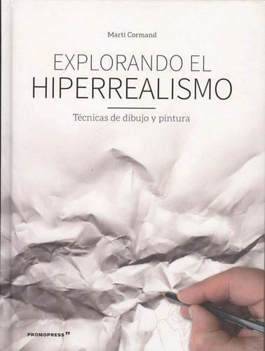 Explorando El Hiperrealismo - Cormand Marti