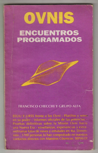 Ovnis Encuentros Programados Cecchi Y Grupo Alfa 1990 Escaso