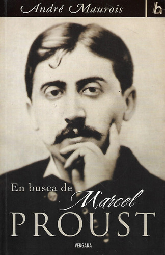 Libro Fisico En Busca De Marcel Proust Andre Maurois