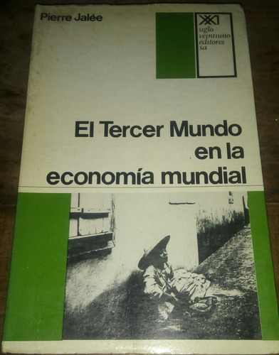 El Tercer Mundo En La Economía Mundial Pierre Jalée