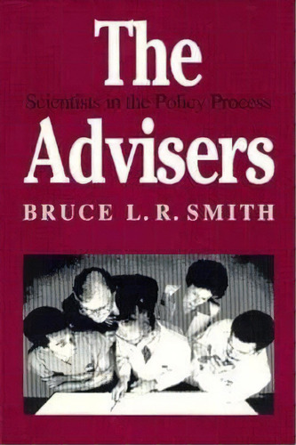 The Advisers, De Bruce L. R. Smith. Editorial Brookings Institution, Tapa Blanda En Inglés