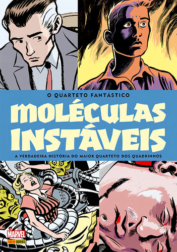 Quarteto Fantástico: Moléculas Instáveis: A Verdadeira História Do Maior Quarteto Dos Quadrinhos, De James Sturm. O Quarteto Fantástico Editorial Panini, Capa Dura, Edição 1 Em Português, 2024