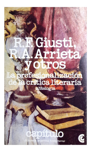 La Profesionalización De La Critica Literaria Giusti Arrieta
