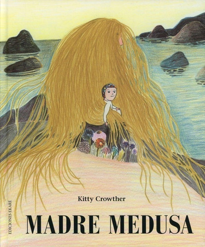Madre Medusa - Kitty Crowther