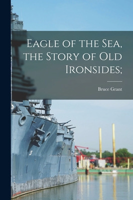 Libro Eagle Of The Sea, The Story Of Old Ironsides; - Gra...