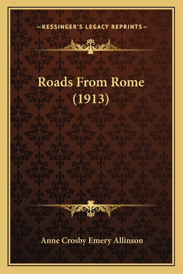 Libro Roads From Rome (1913) - Allinson, Anne Crosby Emery