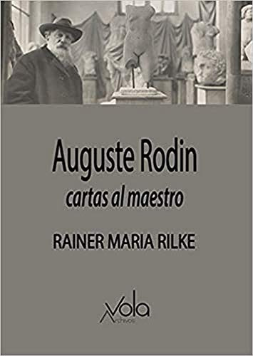 Auguste Rodin - Cartas Al Maestro (vola)