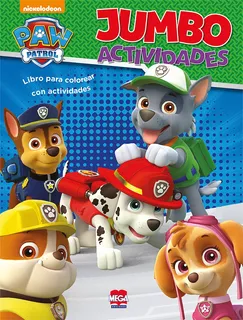 Jumbo Paw Patrol. Libro para colorear con actividades, de Iniesta Ramírez, Graciela. Editorial Mega Ediciones, tapa blanda en español, 2020