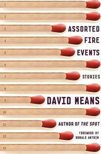 Assorted Fire Events, De David Means. Editorial Farrar Strauss Giroux 3pl, Tapa Blanda En Inglés