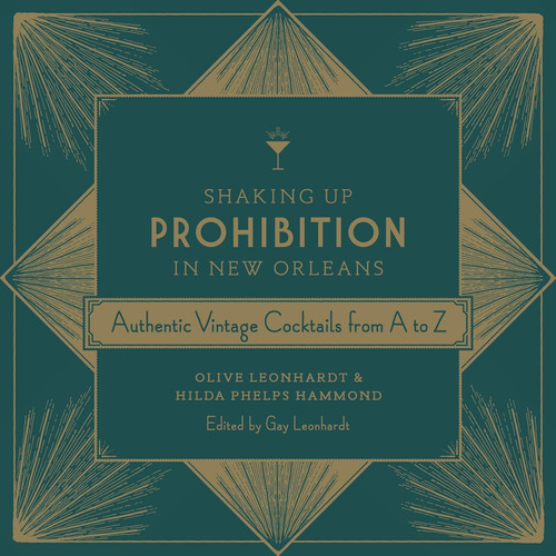 Libro: Shaking Up Prohibition In New Orleans: Authentic Vint