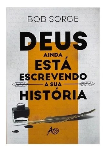 Deus Escrevendo Sua História - Profético - Bob Sorge Livro